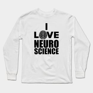 Neuro Science - I love neuro Science Long Sleeve T-Shirt